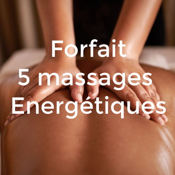 forfait 5 massages energetiques
